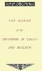 [Gutenberg 32515] • The Maner of the Tryumphe of Caleys and Bulleyn and The Noble Tryumphant Coronacyon of Quene Anne, Wyfe unto the Most Noble Kynge Henry VIII